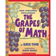 Scholastic Bookshelf: Math Skills: The Grapes of Math: Mind-Stretching Math Riddles (Hardcover)