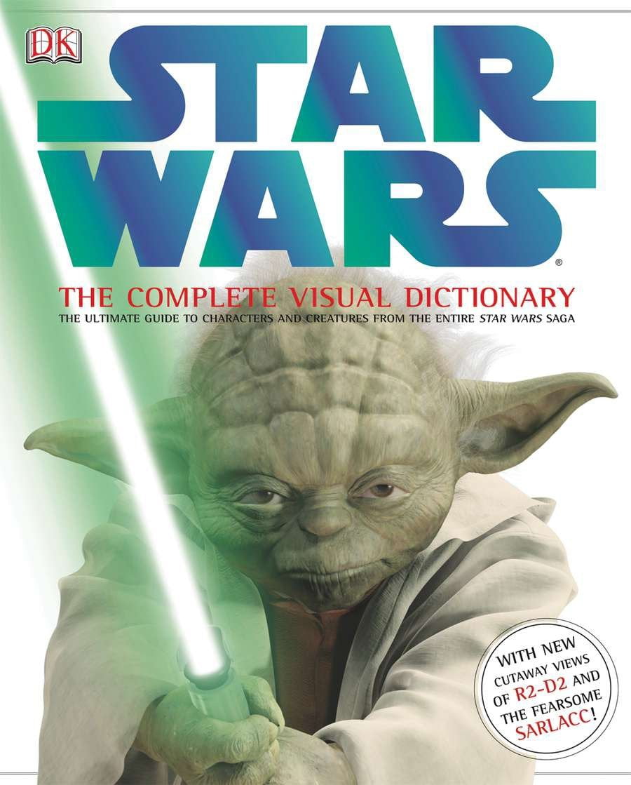 Star Wars The Complete Visual Dictionary The Ultimate Guide To