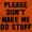 Orange, variant on Please Don't Make Me Do Stuff Plus Size Crewneck Graphic Tee Shirt Brisco Brands 4X