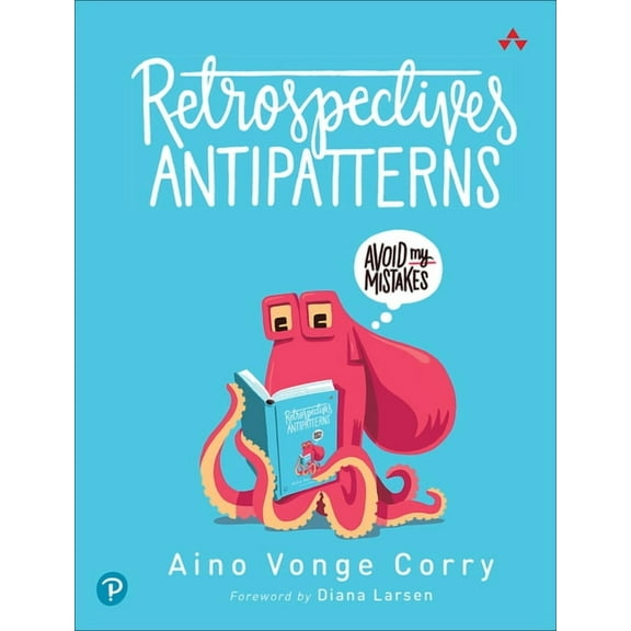 Retrospectives Antipatterns, (Paperback)