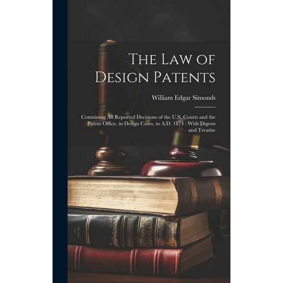 The law of Design Patents (Hardcover)