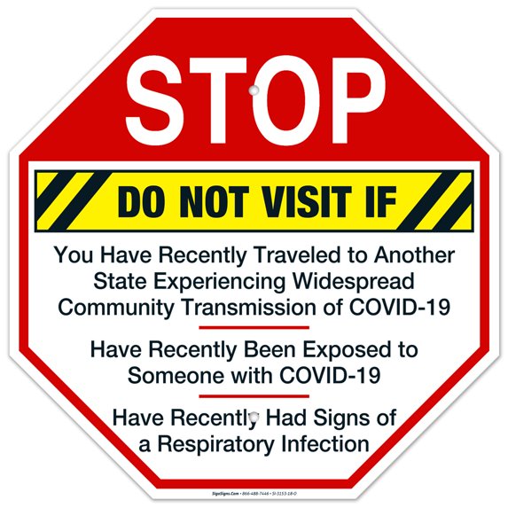Stop Do Not Visit If You Traveled Or Have Symptoms Sign, 18x18 Aluminum