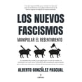 thumbnail image 1 of Libro Los Nuevos Fascismos Tapa Blanda, Autor Alberto Gonzalez Pascual, Editorial Almuzara, 1 of 2