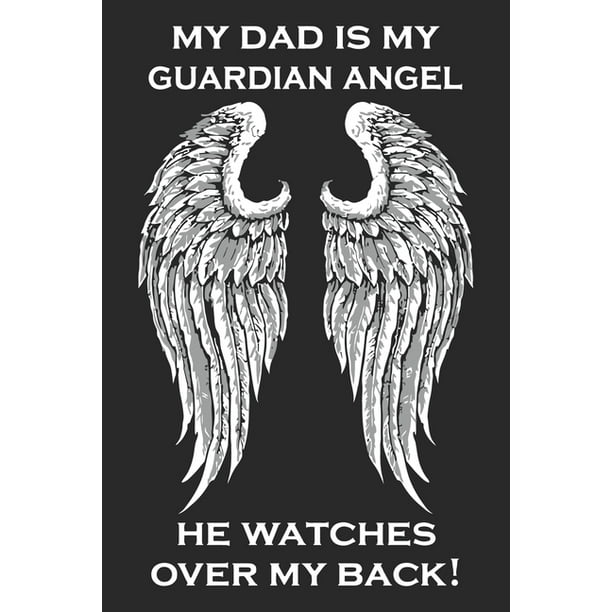 Download My dad is my guardian angel he watches over my back ...