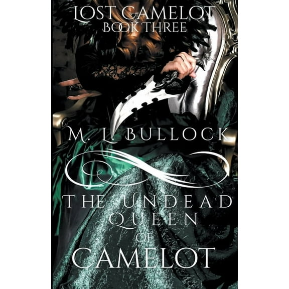 Lost Camelot The Undead Queen of Camelot, Book 3, (Paperback)