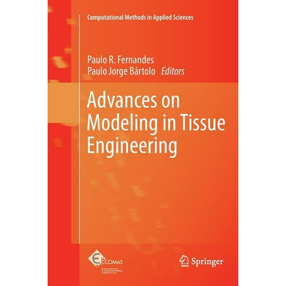Computational Methods in Applied Science Advances on Modeling in Tissue Engineering, Book 20, (Paperback)