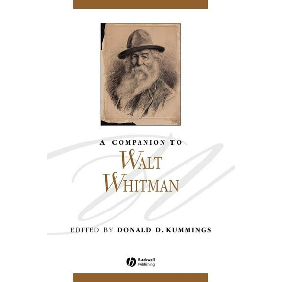 Blackwell Companions to Literature and C A Companion to Walt Whitman, Book 99, (Hardcover)