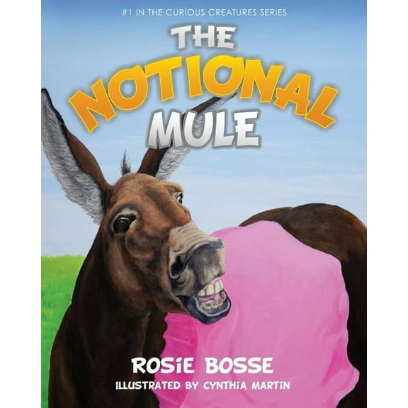 Curious Creatures The Notional Mule, Book 1, (Paperback)