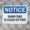 thumbnail image 5 of (2 Pack) Down Time Is Clean-Up Time OSHA Notice Sign 18 Inch X 12 Inch Plastic Sign, Weather Resistant, UV Protected for Workplace, Business, and Construction Site, Made in the USA, 5 of 8