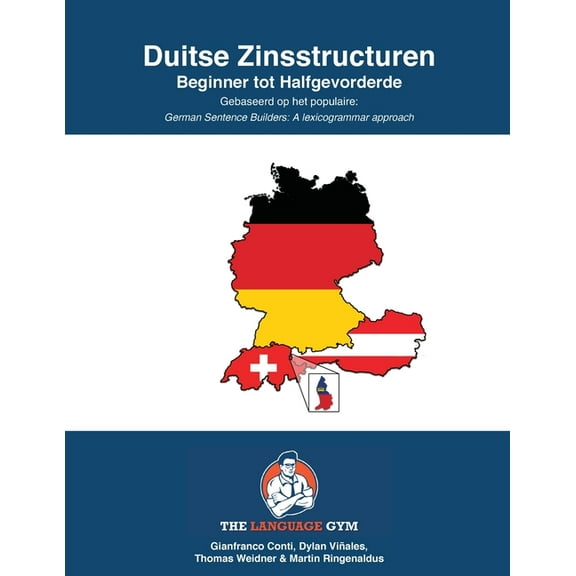 The Language Gym - Sentence Builder Book DUITSE ZINSSTRUCTUREN - Beginner tot Halfgevorderde: German Dutch Sentence Builders - Beginner, (Paperback)