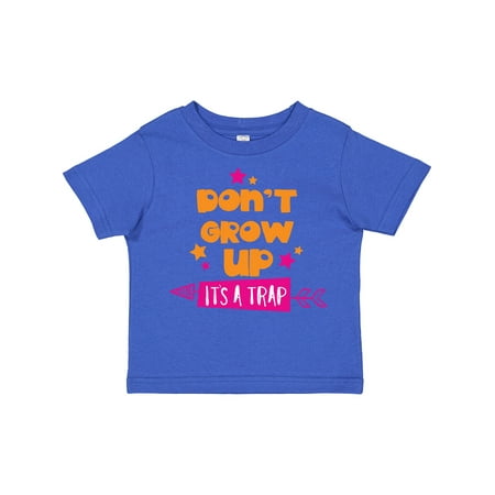 

Inktastic Don t Grow Up It s a Trap Arrow Stars Gift Toddler Boy or Toddler Girl T-Shirt