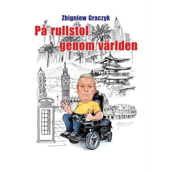PÃ¥ rullstol genom vÃ¤rlden, (Paperback)