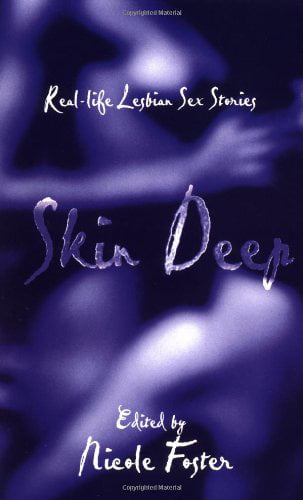 Skin Deep Real-Life Lesbian Sex Stories, Pre-Owned Paperback 1555835384 9781555835385 Nicole Foster