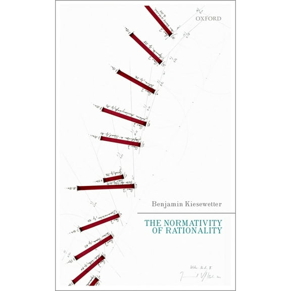 The Normativity of Rationality, (Hardcover)