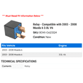 thumbnail image 2 of Relay - Compatible with 2003 - 2008 Mazda 6 3.0L V6 2004 2005 2006 2007, 2 of 2