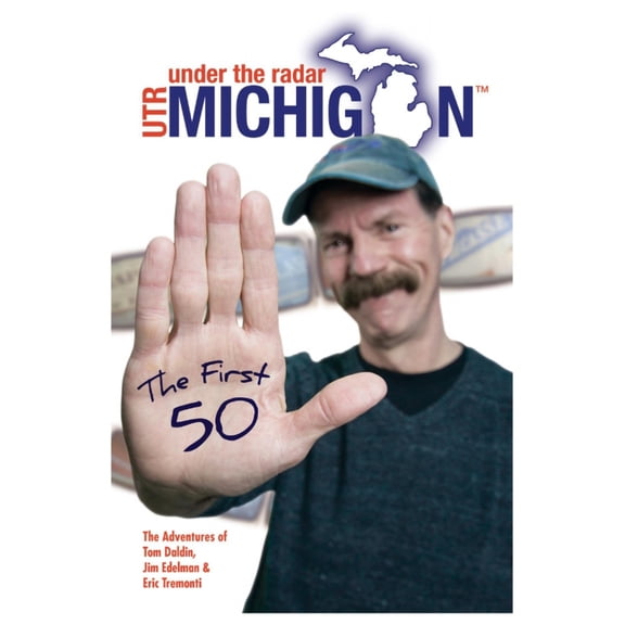 Pre-Owned Under the Radar Michigan: The First 50 (Paperback) 0991602102 9780991602100
