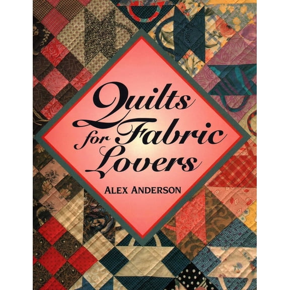 Quilts for Fabric Lovers - Print on Demand Edition, (Paperback)