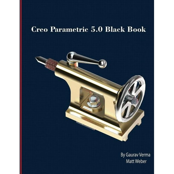 Creo Parametric 5.0 Black Book, (Paperback)