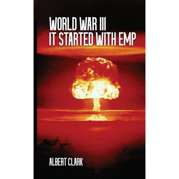 World War III - It Started with EMP, (Paperback)