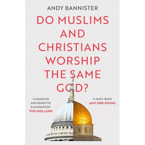 Do Muslims and Christians Worship the Same God?, (Paperback)
