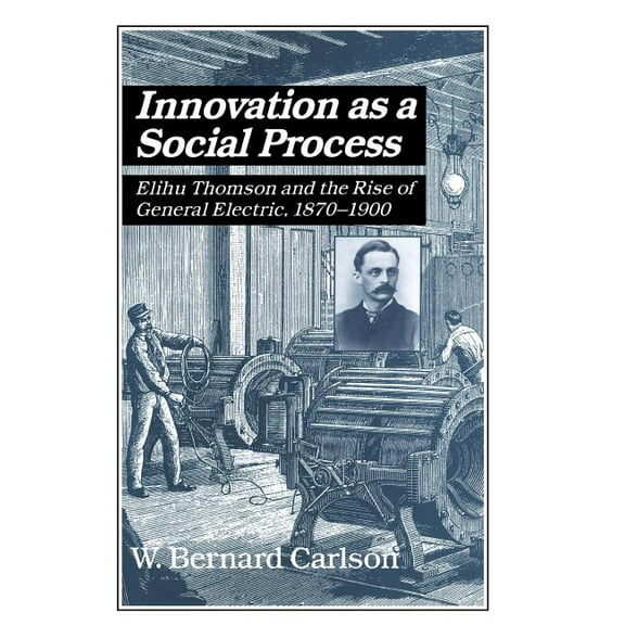Studies in Economic History and Policy:  Innovation as a Social Process, (Hardcover)