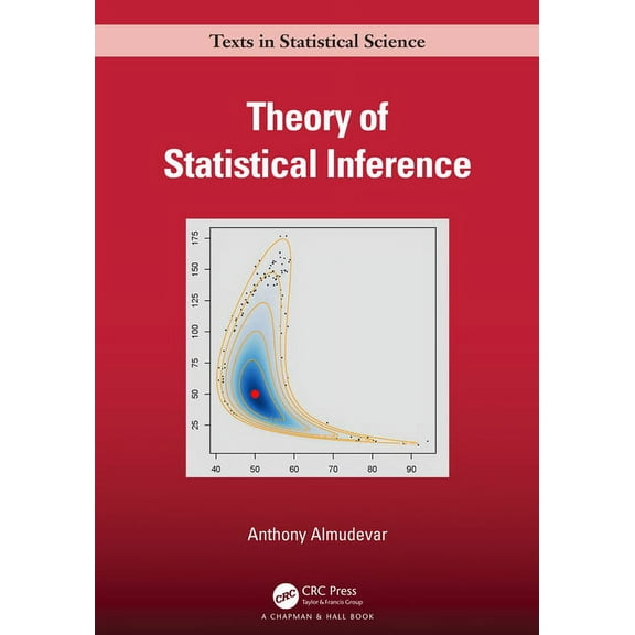Chapman & Hall/CRC Texts in Statistical Theory of Statistical Inference, (Hardcover)