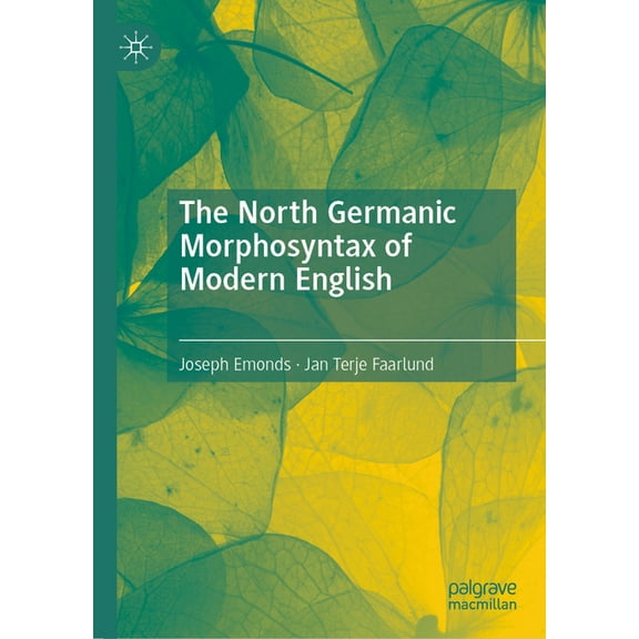 The North Germanic Morphosyntax of Modern English, (Hardcover)