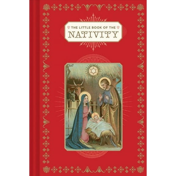 The Little Book of the Nativity : (Book for the Holidays, Christmas Books, Christmas Present) (Hardcover)