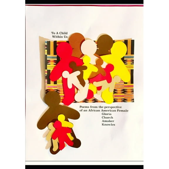 To A Child Within Us: Poems from the perspective of an African American Female2 (Paperback)