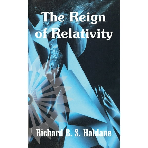 The Reign of Relativity (Paperback)