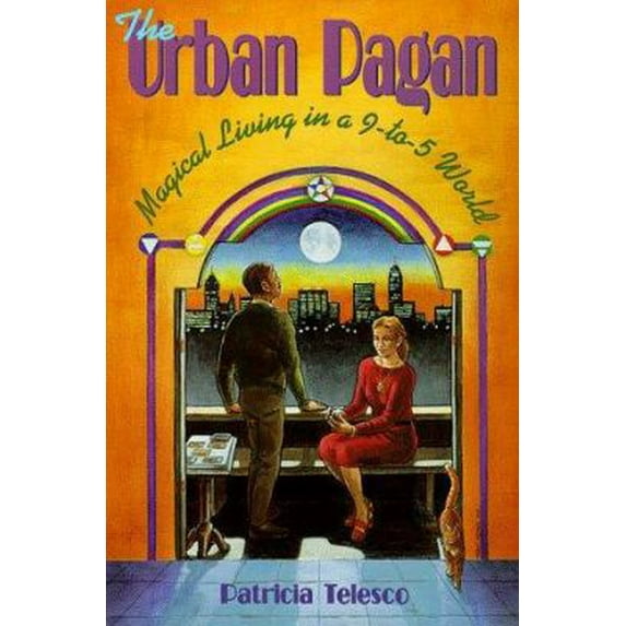 Pre-Owned The Urban Pagan: Magical Living in a 9-to-5 World (Llewellyn's Practical Magick Series) (Paperback) 0875427855 9780875427850