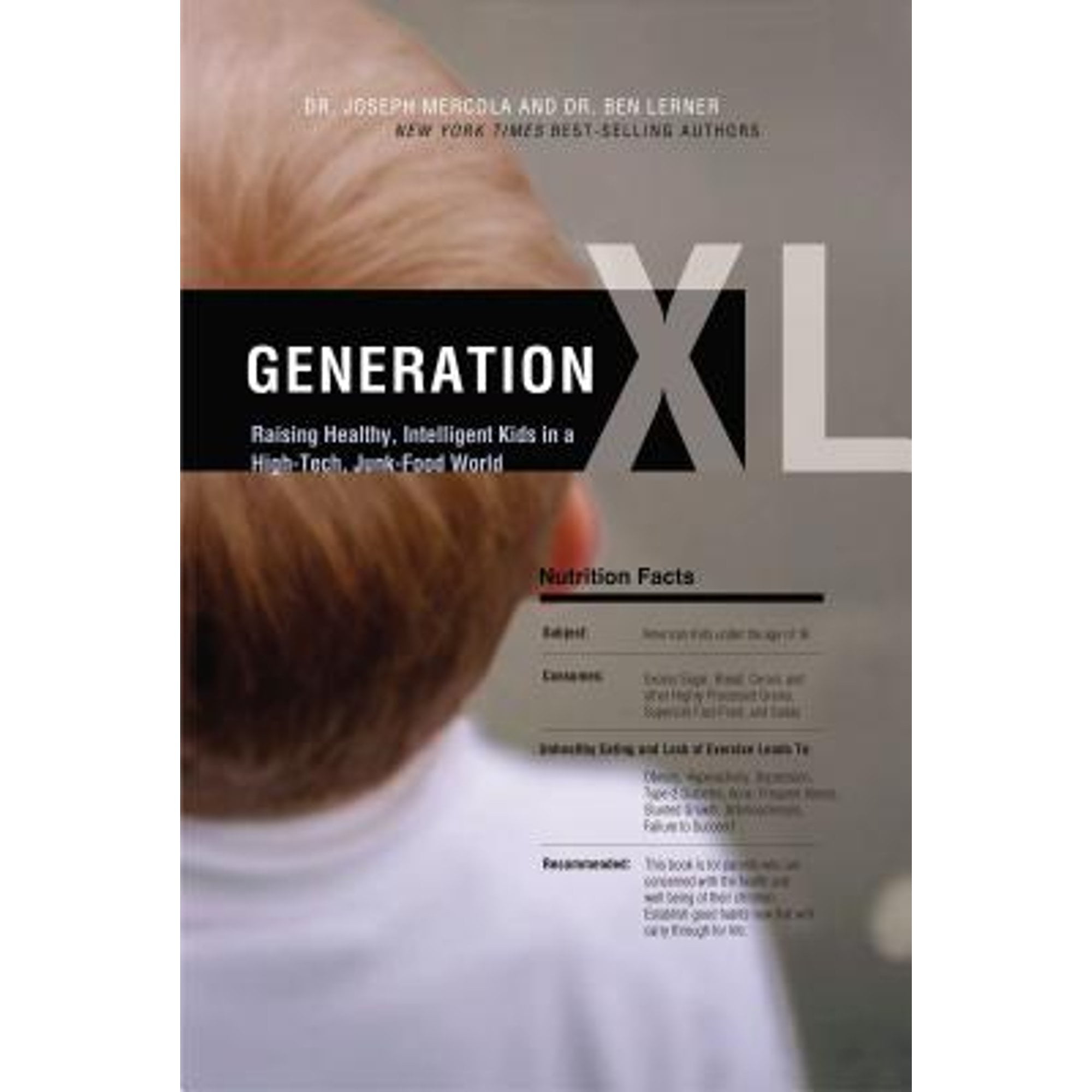 Høne Metal linje eksistens Generation XL: Raising Healthy, Intelligent Kids in a High-Tech, Junk-Food  World (Pre-Owned Hardcover 9780785221869) by Dr. Joseph Mercola, Dr. Ben  Lerner - Walmart.com