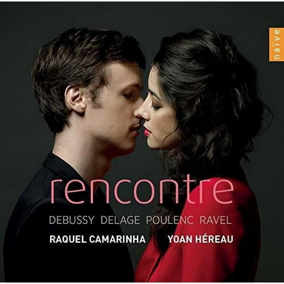 Ravel / Camarinha / Hereau - Rencontre - Music & Performance - CD