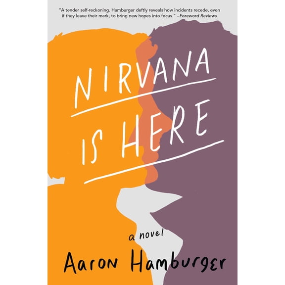 Nirvana Is Here (Paperback) by Aaron Hamburger