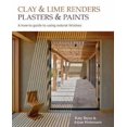 thumbnail image 1 of Clay and Lime Renders, Plasters and Paints: A How-To Guide to Using Natural Finishes, 1 of 1