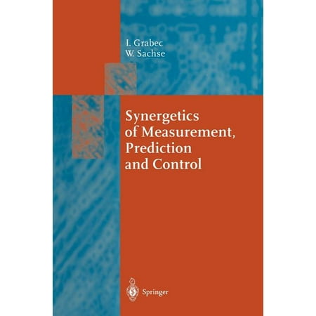 Springer Synergetics: Synergetics of Measurement, Prediction and Control (Paperback)