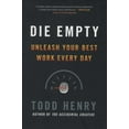 thumbnail image 1 of Pre-Owned Die Empty: Unleash Your Best Work Every Day (Hardcover) 1591845890 9781591845898, 1 of 1