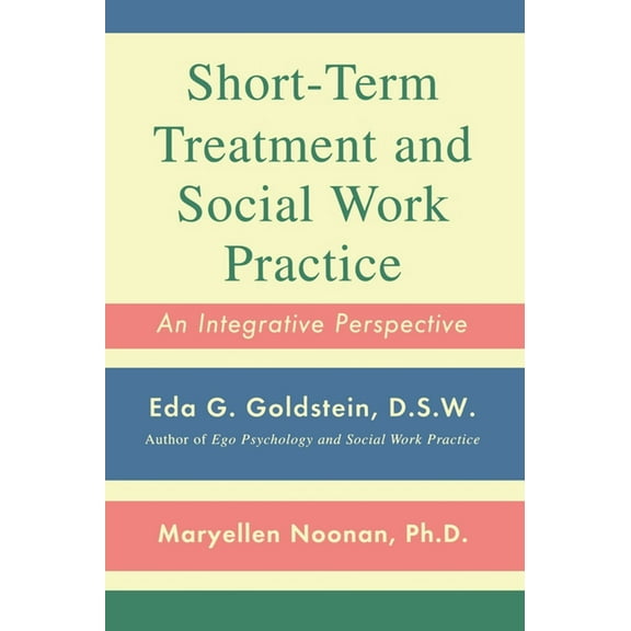 Short-Term Treatment and Social Work Practice : An Integrative Perspective (Paperback)