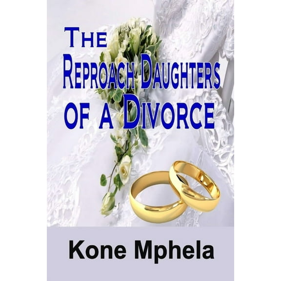 The Reproach Daughters of a Divorce, (Paperback)