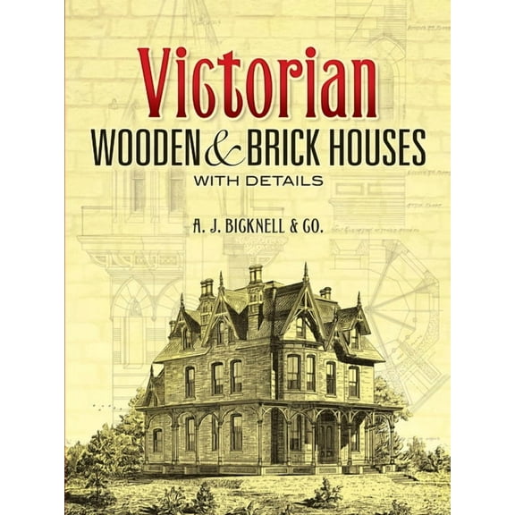 Dover Architecture Victorian Wooden and Brick Houses with Details, (Paperback)