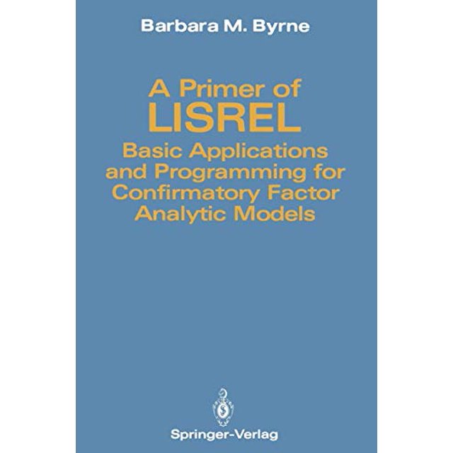 Un Apprêt de Lisrel: Applications de Base et Programmation pour les Modèles Analytiques de Facteurs de Confirmation