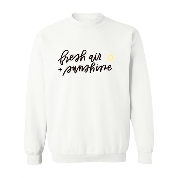 Fresh Air And Sunshine. Sweatshirt Women -Image by Shutterstock, Female Large