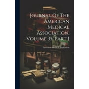 Journal Of The American Medical Association, Volume 35, Part 1 (Paperback)
