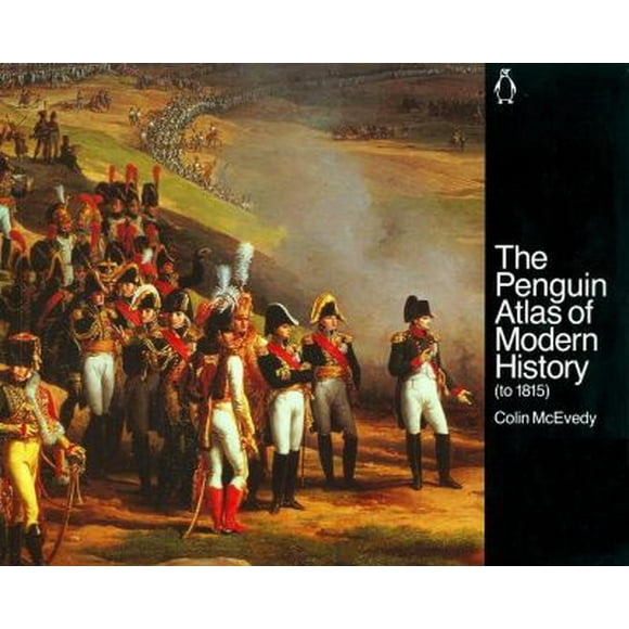 Pre-Owned The Penguin Atlas of Modern History: To 1815 (Paperback) 0140511539 9780140511536