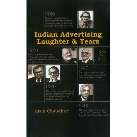 Indian Advertising Laughter & Tears: 1950 to 2013
