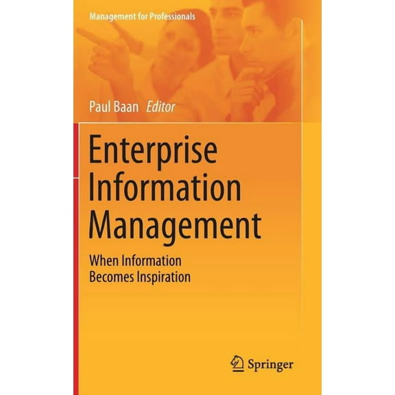 Management for Professionals Enterprise Information Management: When Information Becomes Inspiration, Book 2, (Hardcover)