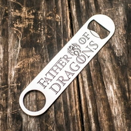 Father of Dragons - Bottle Opener Father of Dragons - Bottle Opener