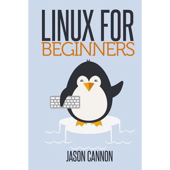 Pre-Owned Linux for Beginners: An Introduction to the Linux Operating System and Command Line (Paperback) 1496145097 9781496145093