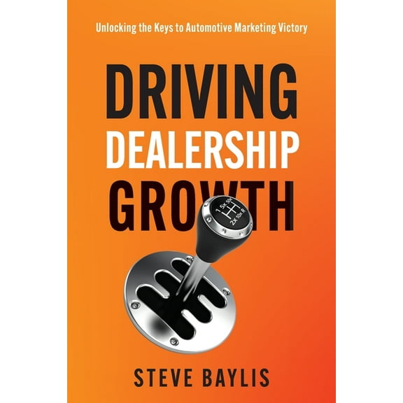 Driving Dealership Growth: Unlocking the Keys to Automotive Marketing Victory