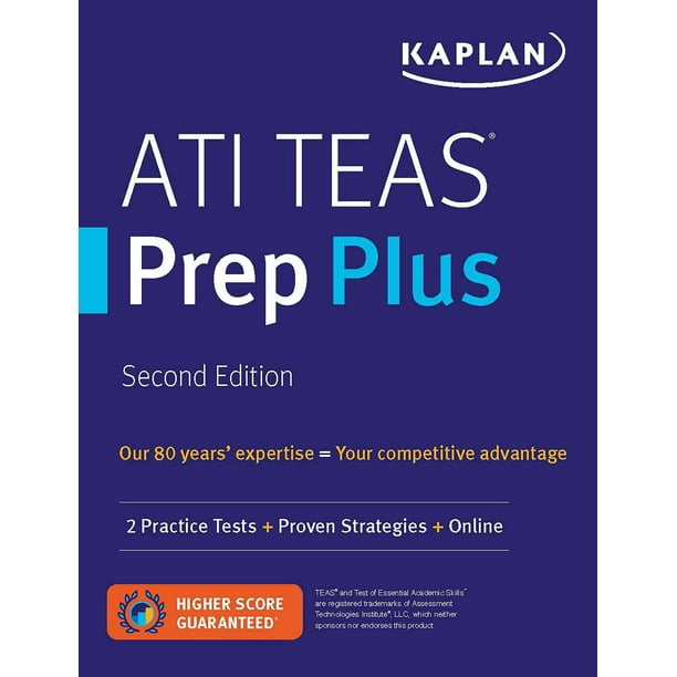 Kaplan Test Prep: Ati Teas Prep Plus : 2 Practice Tests + Proven
